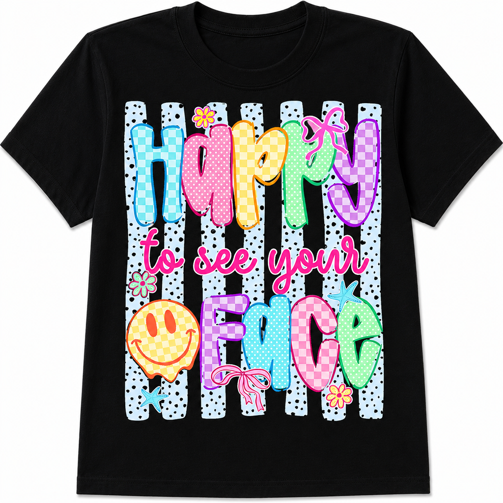 Happy To See Your Face shirt