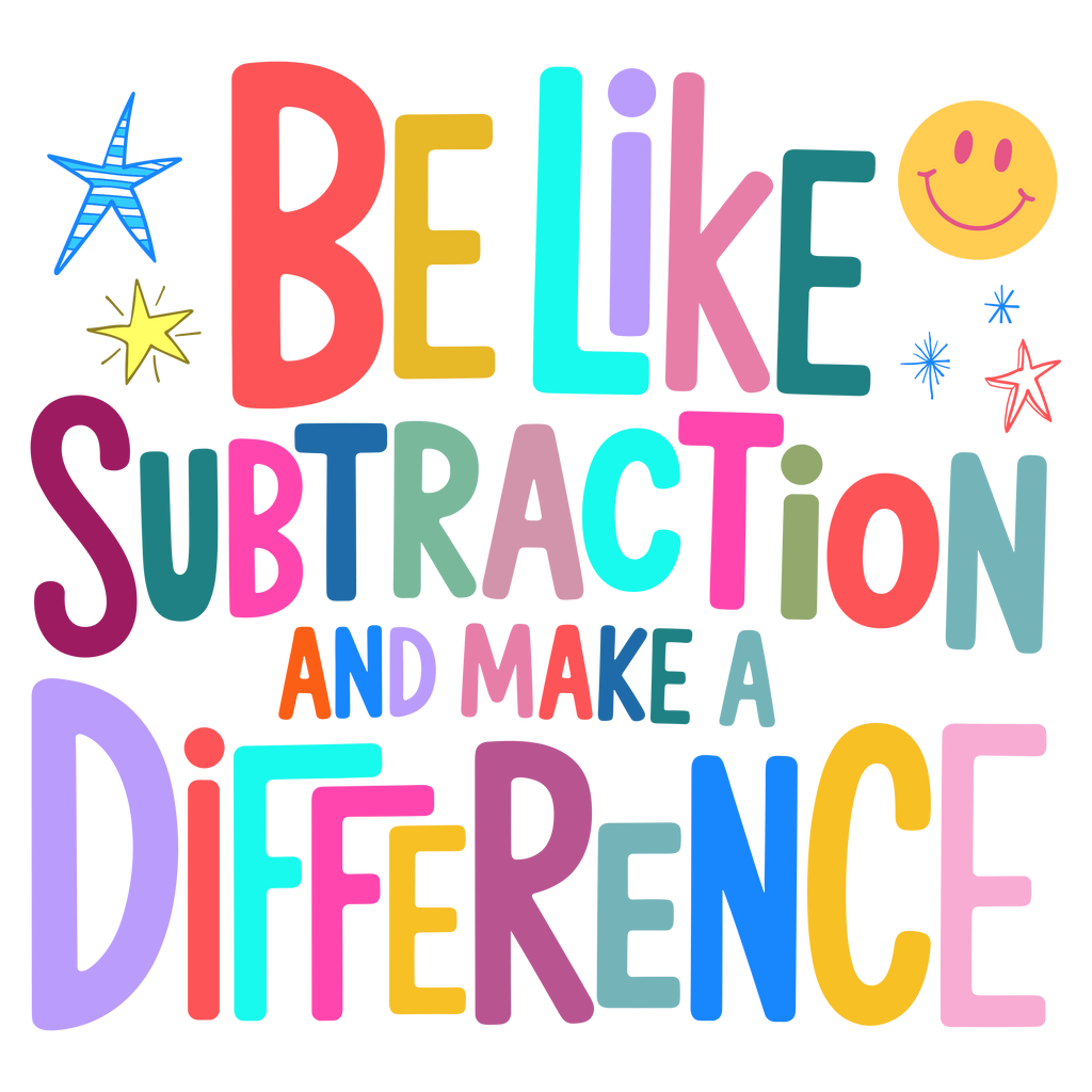 Be Like Subtraction and Make a Difference